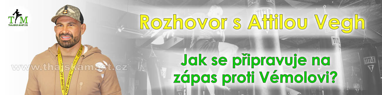 Rozhovor s Attilou Vegh jak se připravuje na zápas s Vémolou